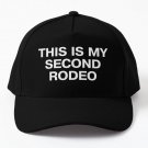 This Is My Second Rodeo In Plain White Baseball Cap Hat Snapback Black Casquette Hip Hop