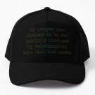 My Lawyer Has Advised Me To Not Publicl Baseball Cap Hat Snapback Czapka Black Casquette