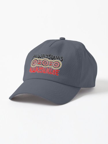 Always was Always Will Be Aboriginal Land - Aboriginal Art Cap
