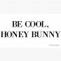 Be cool, Honey Bunny Cap