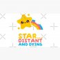 be like a star distant and dying Cap