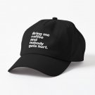 Bring me coffee and nobody gets hurt. Cap