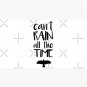 Can't Rain All The Time Cap