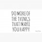 DO MORE OF THE THINGS THAT MAKE YOU HAPPY Cap