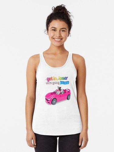 Get In Loser, We're Going Insane Raccoon Possum Word Art Racerback Tank Top