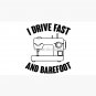 I Drive Fast And Barefoot Cap