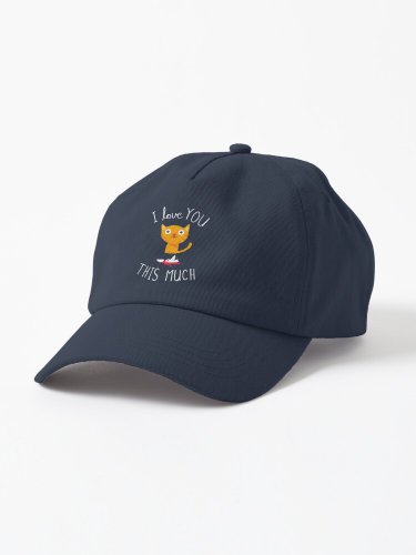 I Love You This Much Cap
