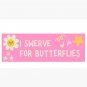 I swerve for butterflies Cap