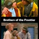 Brothers of the Frontier dvd