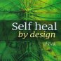 Self Heal By Design - The Role Of Micro-Organisms For Health