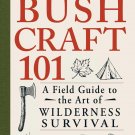 Bushcraft 101: A Field Guide to the Art of Wilderness Survival eTextbook