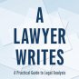 A Lawyer Writes: A Practical Guide to Legal Analysis 4th Edition