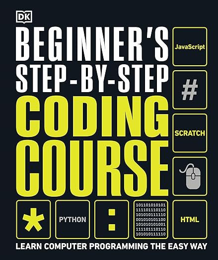 Beginner's Step-by-Step Coding Course: Learn Computer Programming the Easy Way eTextbook