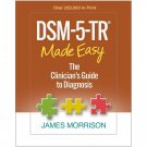 DSM-5-TR Made Easy: The Clinician's Guide to Diagnosis