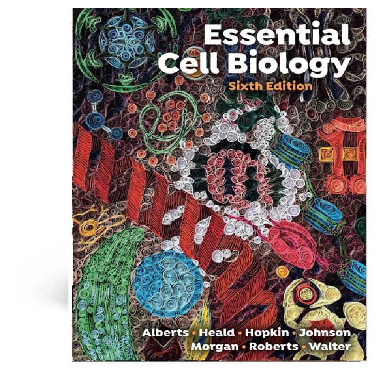 Essential Cell Biology Sixth 6th Edition 6e