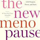 The New Menopause: Navigating Your Path Through Hormonal Change with Purpose, Power, and Facts