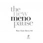 The New Menopause: Navigating Your Path Through Hormonal Change with Purpose, Power, and Facts