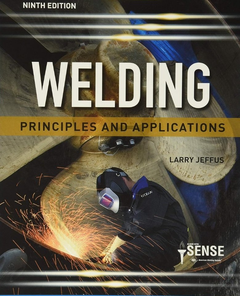 Welding: Principles and Applications 9th Edition