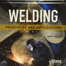 Welding: Principles and Applications 9th Edition