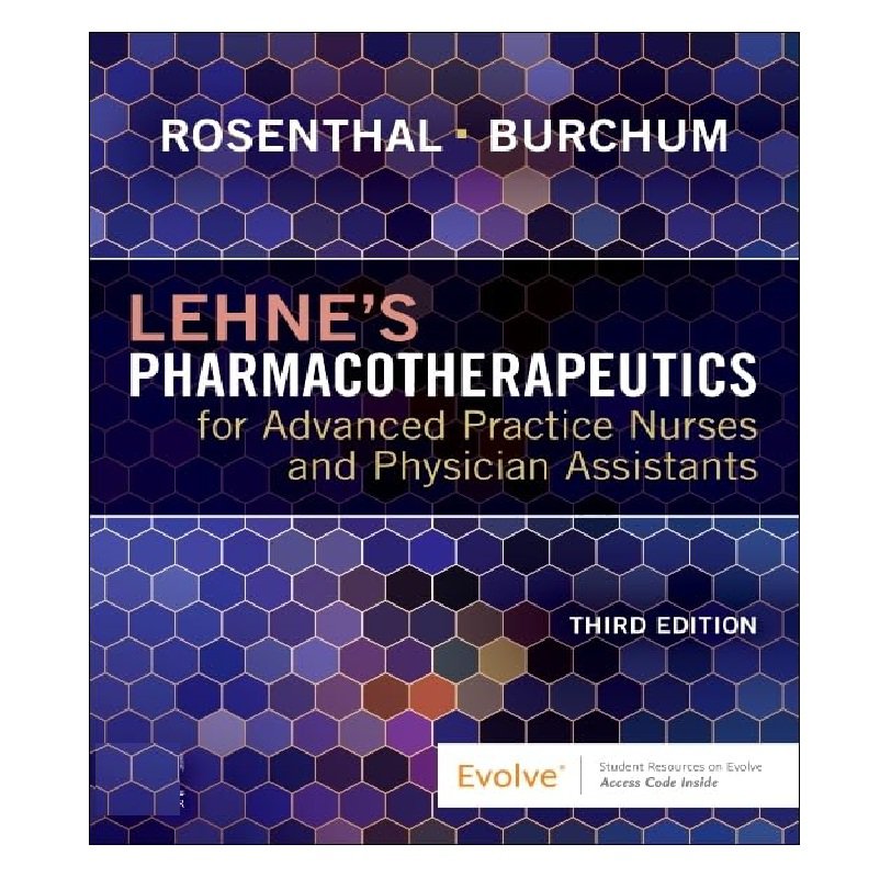 Lehne's Pharmacotherapeutics for Advanced Practice Nurses and Physician Assistants 3rd Edition 3e