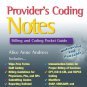 Provider's Coding Notes: Billing & Coding Pocket Guide