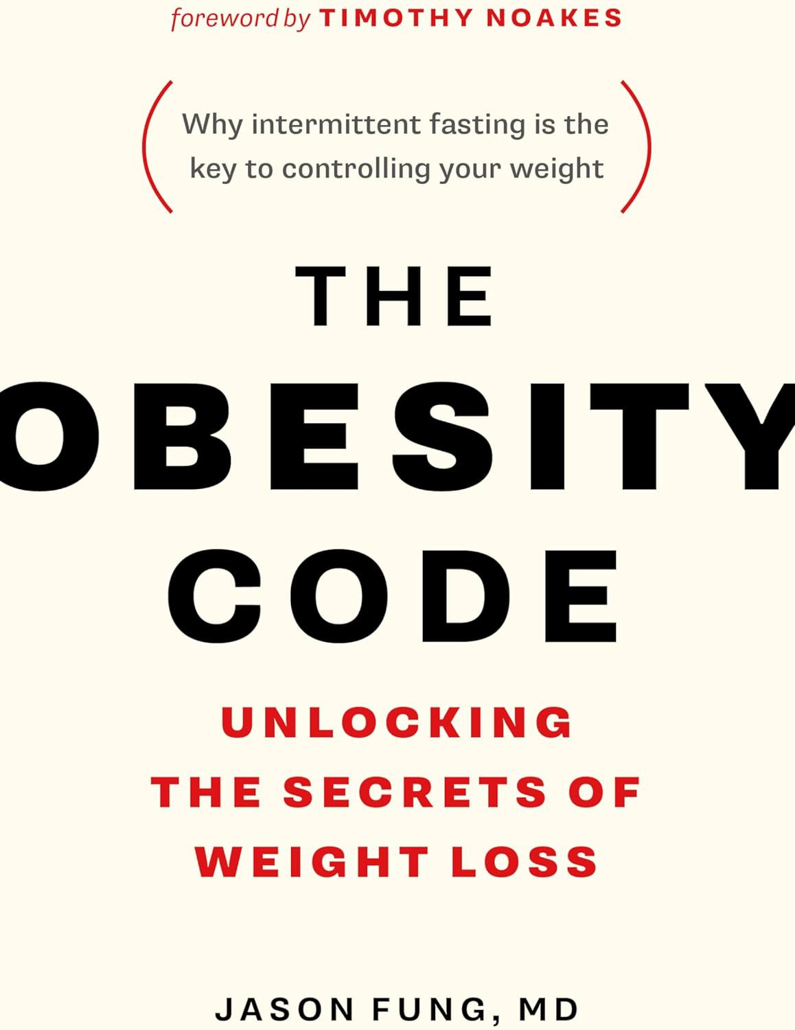The Obesity Code: Unlocking the Secrets of Weight Loss - Jason Fung