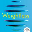 Weightless: A Doctor's Guide to GLP-1 Medications, Sustainable Weight Loss, Health You Deserve