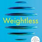 Weightless: A Doctor's Guide to GLP-1 Medications, Sustainable Weight Loss, Health You Deserve