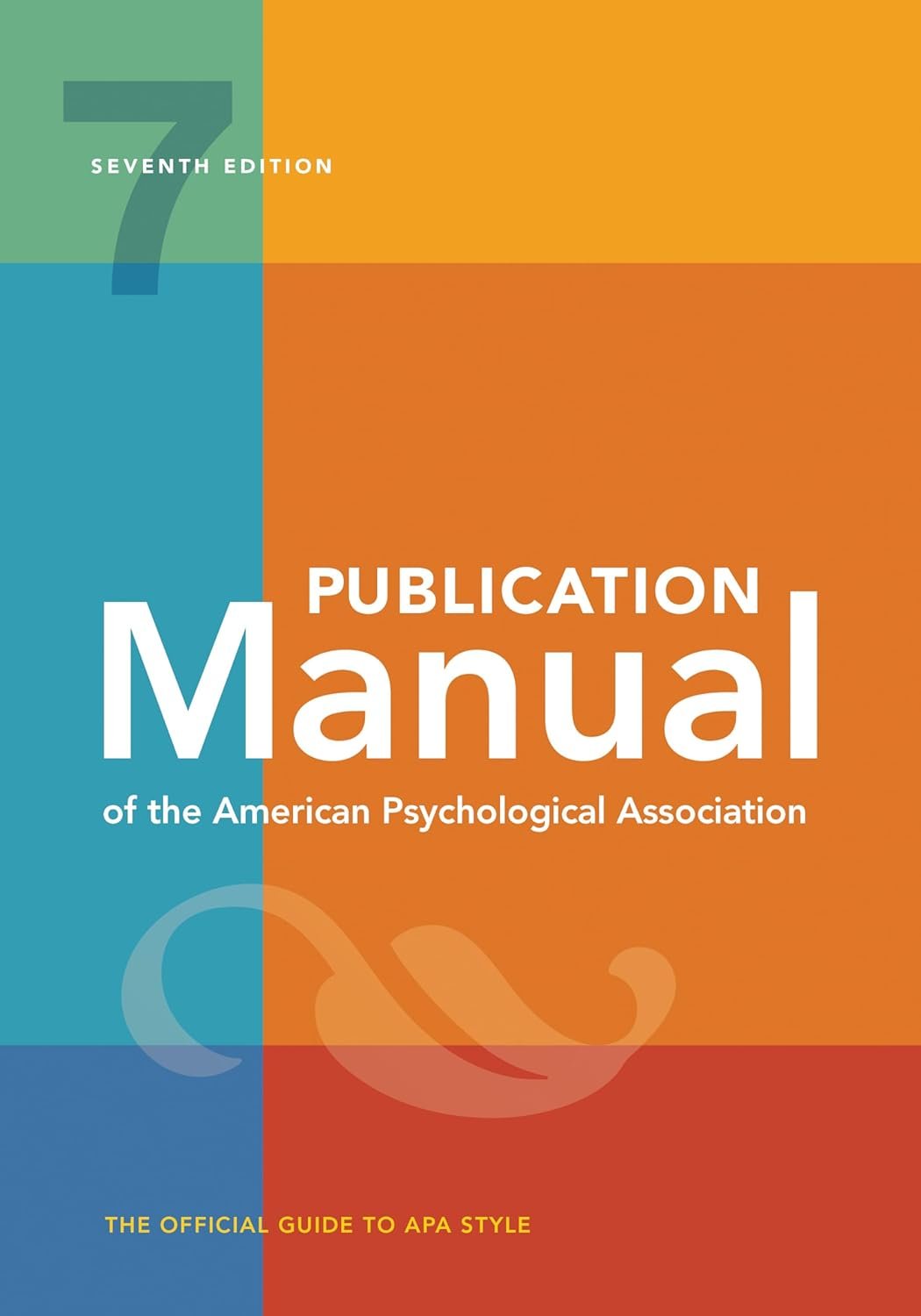 Publication Manual 7th Edition of the American Psychological Association 7e