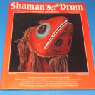 Shaman's Drum: a Journal of Experiential Shamanism and Spritual Healing No. 33, 1993