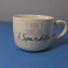 I Don't Sweat I Sparkle Opalhouse 14oz Porcelain Mug