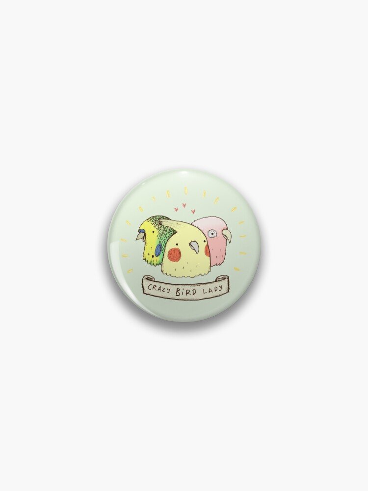 Crazy Bird Lady Pin