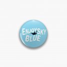 Enjoy Sky Blue Pin
