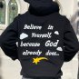 Gods Plan My Work &acirc;��Believe In Yourself&acirc;�� Puff Print Long Sleeves Hoodie