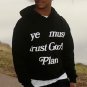 âYe Must Trust God's Plan Printâ Fleece-lined Hoodie