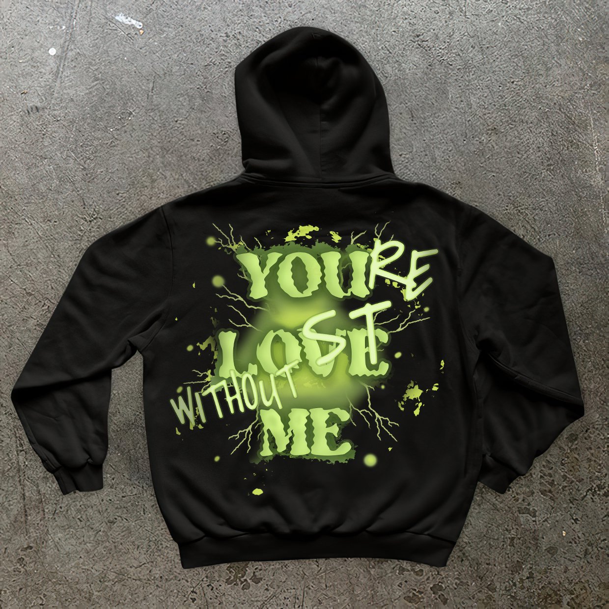 Fluorescent Graffiti &acirc;��You&acirc;��re Lost Without Me&acirc;�� Print Hoodie