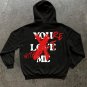 Can't âYouâre Lost Without Meâ Long Sleeve Hoodie