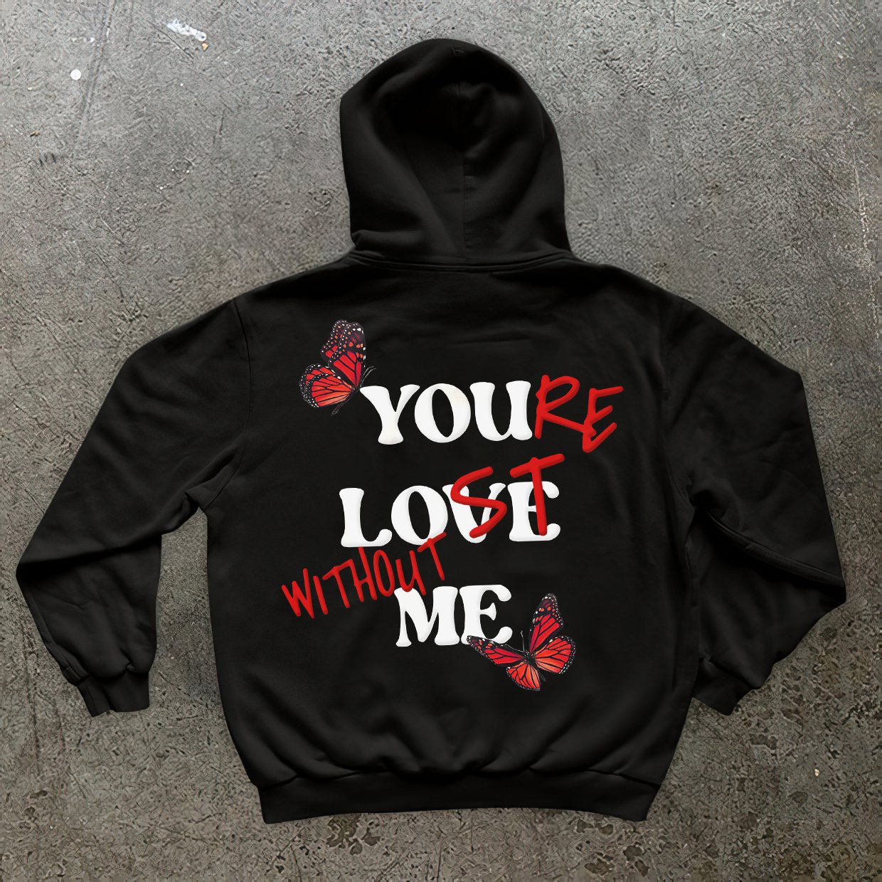 Butterfly x &acirc;��You&acirc;��re Lost Without Me&acirc;�� Long Sleeve Hoodie