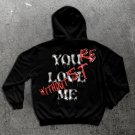 You're Lost Without Me Metallic Feel Print Hoodie