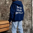 You Still Give Me Bad Dreams Print Fleece-Lined Hoodie
