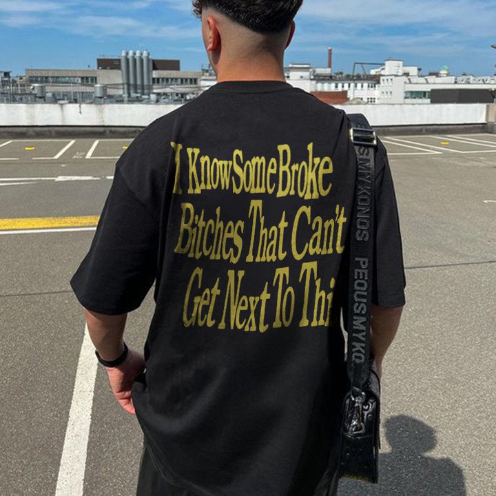 I Know Some Broke Print Casual T-Shirt