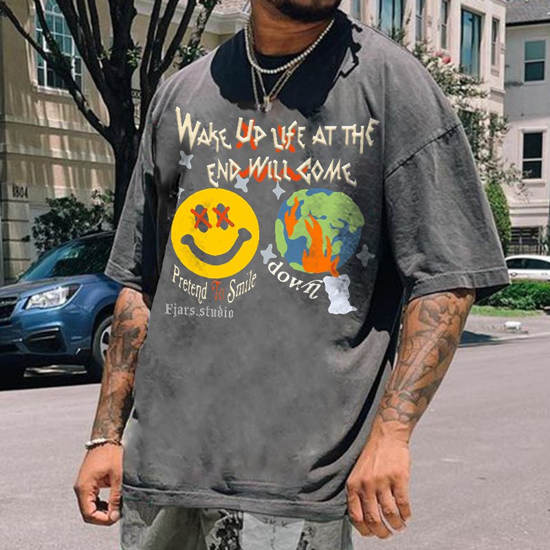 Wake Up Life At The End Will Come Print T-Shirt