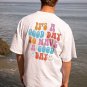 It's A Good Day To Have A Good Day Print T-Shirt