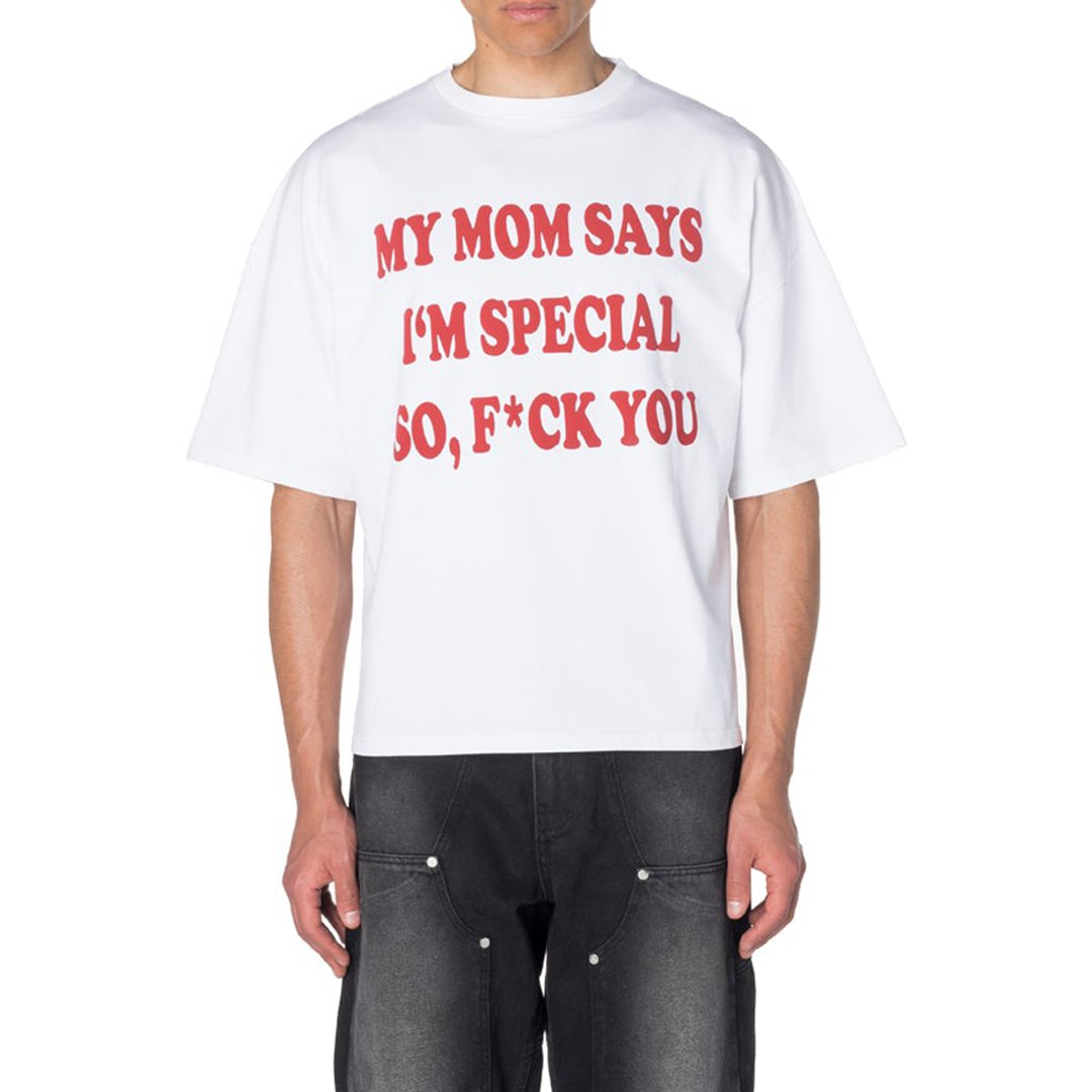 My Mon Says I'm Special So, F**k You Print T-Shirt