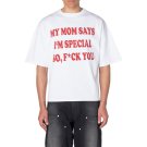 My Mon Says I'm Special So, F**k You Print T-Shirt