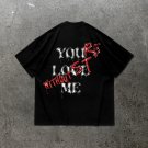 ""YOU LOVE ME,YOU'RE LOST WITHOUT ME"" Metallic Feel Print T-Shirt