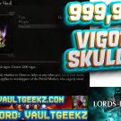 Lords of the Fallen - PC XBOX PS5 - 999,999 Vigor Skulls