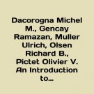 Dacorogna Michel M., Gencay Ramazan, Mueller Ulrich, Olsen Richard B., Pictet Dacorogna Michel M., Gencay Ramazan, Mueller Ulrich, Olsen Richard B., Pictet