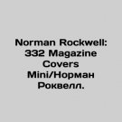 Norman Rockwell: 332 Magazine Covers Mini . Norman Rockwell. In Russian. Norman R Norman Rockwell: 332 Magazine Covers Mini . Norman Rockwell. In Russian. Norman R