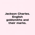 Jackson Charles. English goldsmiths and their marks. In English. Jackson Charles. Jackson Charles. English goldsmiths and their marks. In English. Jackson Charles.